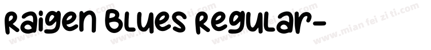 Raigen Blues Regular字体转换